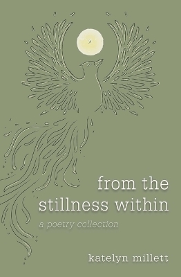 from the stillness within - Katelyn Millett
