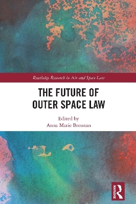 The Future of Outer Space Law - 