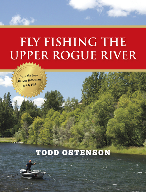 Fly Fishing the Upper Rogue River - Todd Ostenson