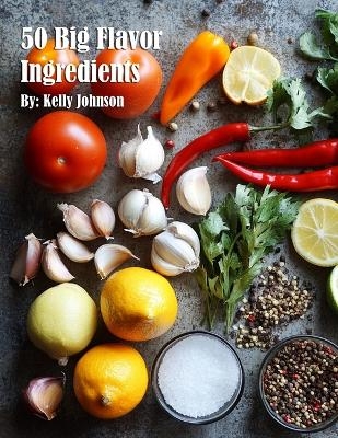 50 Big Flavor Ingredients