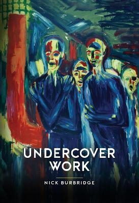 Undercover Work - Nick Burbridge