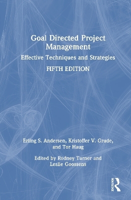 Goal Directed Project Management - Erling S. Andersen, Kristoffer V. Grude, Tor Haug
