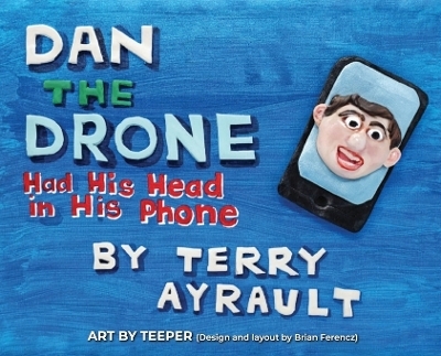 Dan The Drone - Terry Ayrault