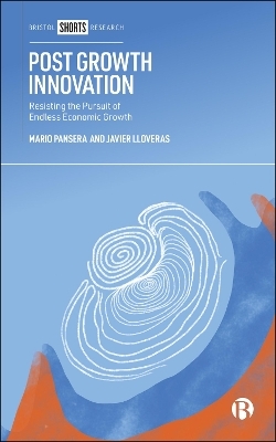 Post Growth Innovation - Mario Pansera, Javier Lloveras