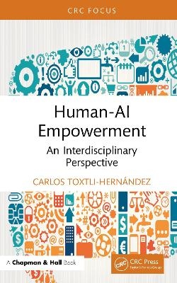 Human-AI Empowerment - Carlos Toxtli-Hernández