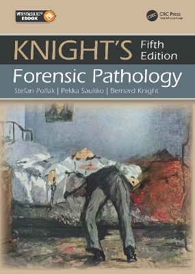 Knight's Forensic Pathology - Stefan Pollak,  Professor Pekka Saukko, Bernard Knight