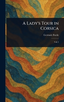 A Lady's Tour in Corsica