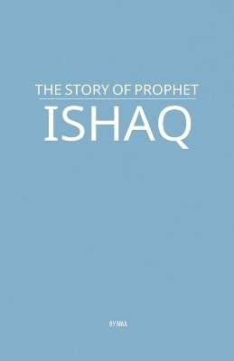 The Story of Prophet Ishaq