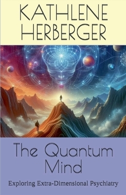 The Quantum Mind - Kathlene Herberger