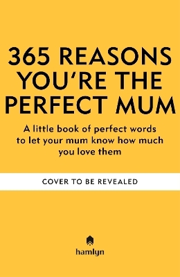 365 Reasons You're the Perfect Mum - Michael Powell