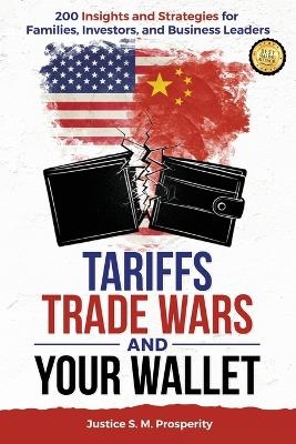 Tariffs Trade Wars and Your Wallet - Justice S M Prosperity