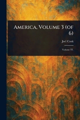 America, Volume 3 (of 6)