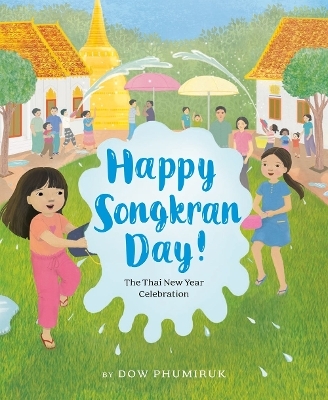 Happy Songkran Day! - Dow Phumiruk