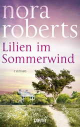 Lilien im Sommerwind - Nora Roberts