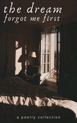 The Dream Forgot Me First