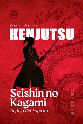 Kenjutsu Seishin no Kami - Carlos Marinoni