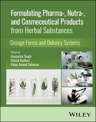 Formulating Pharma-, Nutra-, and Cosmeceutical Products from Herbal Substances - 