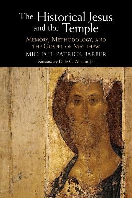 The Historical Jesus and the Temple - Michael Patrick Barber