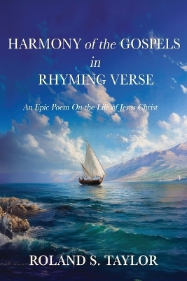 Harmony of the Gospels in Rhyming Verse