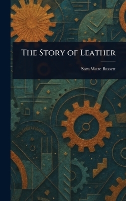The Story of Leather