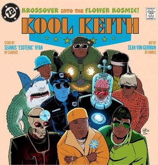 Kool Keith: The Krossover into the Flower Kosmic