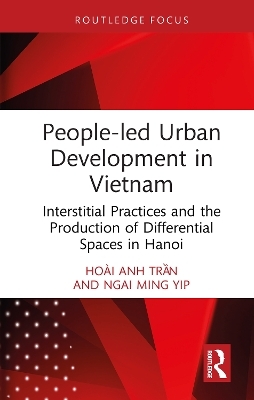 People-led Urban Development in Vietnam - Hoài Anh TRẦN, Ngai Ming Yip