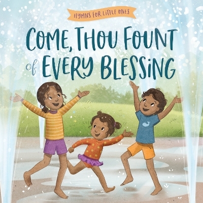 Come, Thou Fount of Every Blessing -  Harvest House Publishers