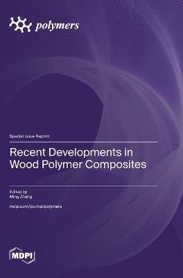Recent Developments in Wood Polymer Composites