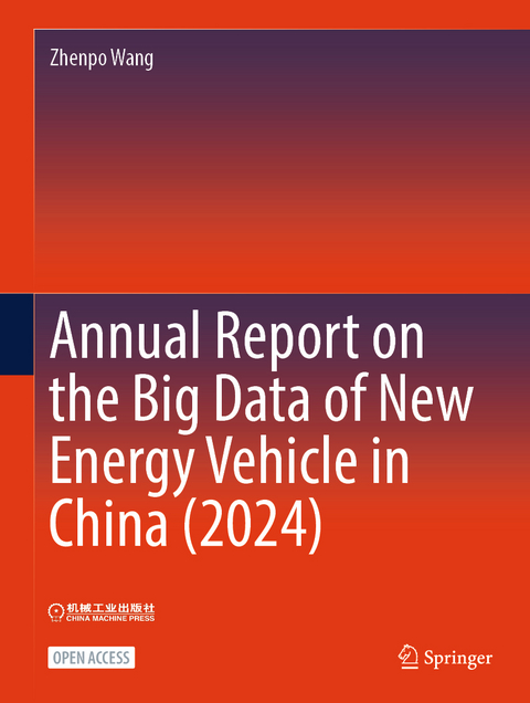 Annual Report on the Big Data of New Energy Vehicle in China (2024) - Zhenpo Wang