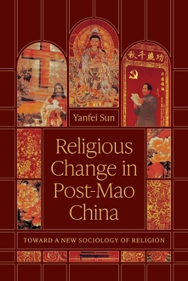 Religious Change in Post-Mao China - Yanfei Sun