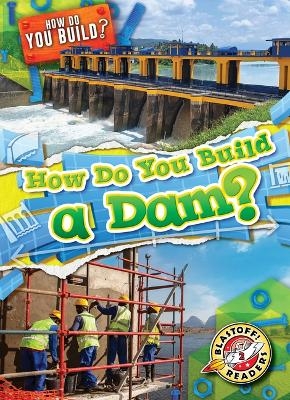 How Do You Build a Dam? - Bryan Langdo