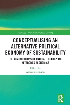 Conceptualising an Alternative Political Economy of Sustainability - 