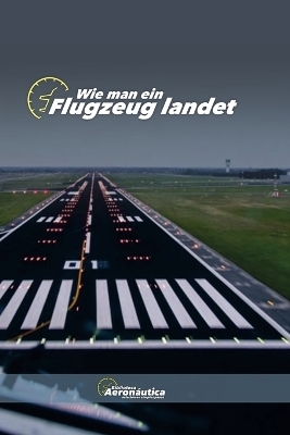 Wie man ein Flugzeug landet - Biblioteca Aeron&aacute;utica