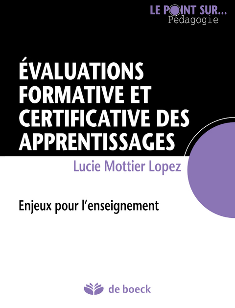 &Eacute;valuations formative et certificative des apprentissages -  Lucie  Mottier Lopez