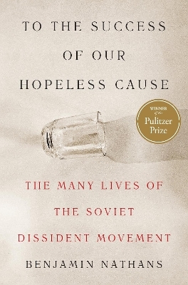 To the Success of Our Hopeless Cause (Pulitzer Prize Winner) - Benjamin Nathans