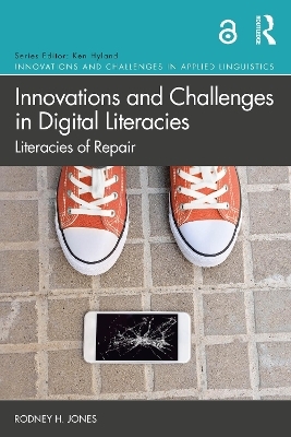 Innovations and Challenges in Digital Literacies - Rodney H. Jones