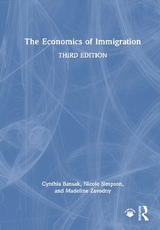 The Economics of Immigration - Bansak, Cynthia; Simpson, Nicole; Zavodny, Madeline
