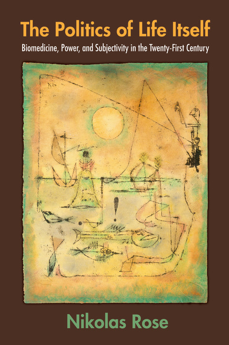 The Politics of Life Itself - Nikolas Rose