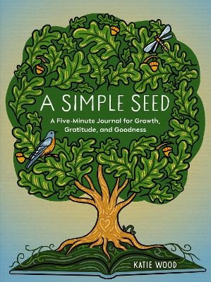 A Simple Seed - Katie Wood