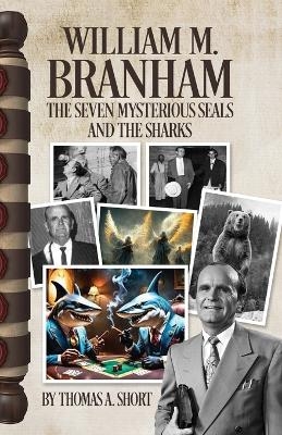William Branham, The Seven Mysterious Seals and the Sharks
