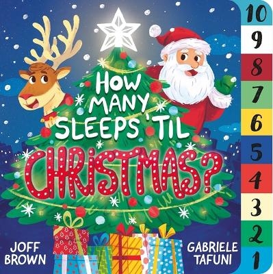 How Many Sleeps 'Til Christmas? - Joff Brown