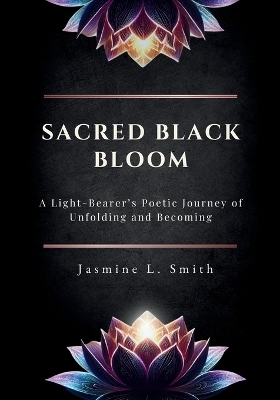 Sacred Black Bloom