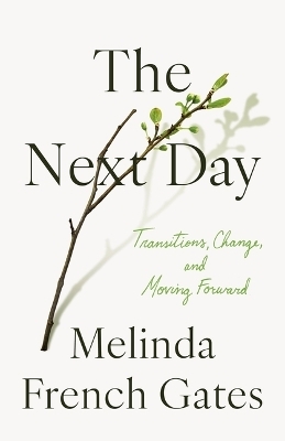 The Next Day - Melinda French Gates