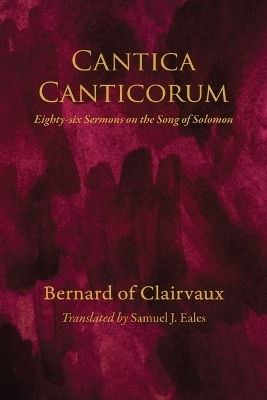 Cantica Canticorum -  Bernard of Clairvaux