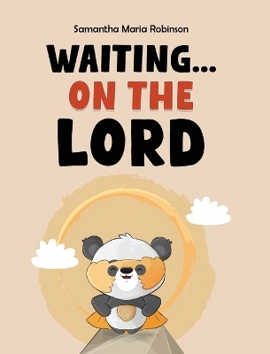 Waiting... on The Lord - Samantha Maria Robinson
