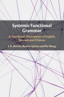 Systemic Functional Grammar - J.R. Martin, Beatriz Quiroz, Pin Wang
