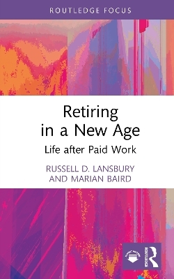Retiring in a New Age - Russell D. Lansbury, Marian Baird