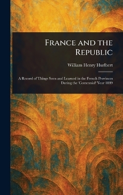 France and the Republic - William Henry Hurlbert