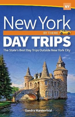 New York Day Trips by Theme - Sandra Mardenfeld