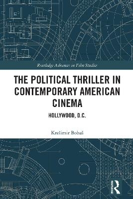 The Political Thriller in Contemporary American Cinema - Kre&scaron;imir Boba&scaron;